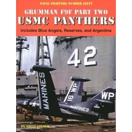 Grumman F9F Panther USMC part two. Includes Blue Angels Reserves and Argetina by Steve Ginter. 57 pages.