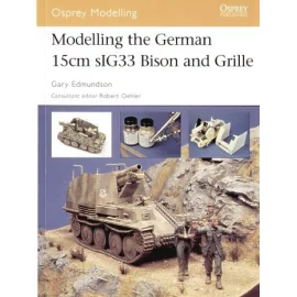 Modelling the German 15cm Sig33 Bison and Grille (Osprey Modelling)