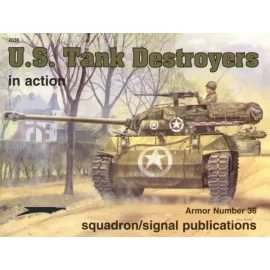 US Tank Destroyers M3 M6 M10 M36 M18 Hellcat (In Action Series)