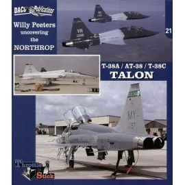 Uncovering the Northrop T-38A/AT-38/T-38C Talon by Willy Peeters