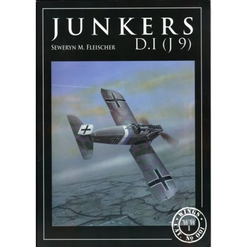 Junkers D.I Monography by Seweryn M Fleischer