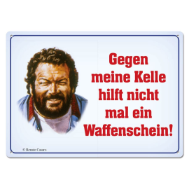 Bud Spencer metal sign Gegen meine Kelle hilft nicht mal... 10 x 15 cm