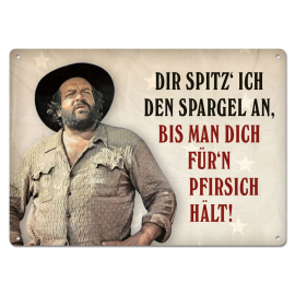 Bud Spencer metal sign Dir spitz' ich den Spargel an,... 10 x 15 cm