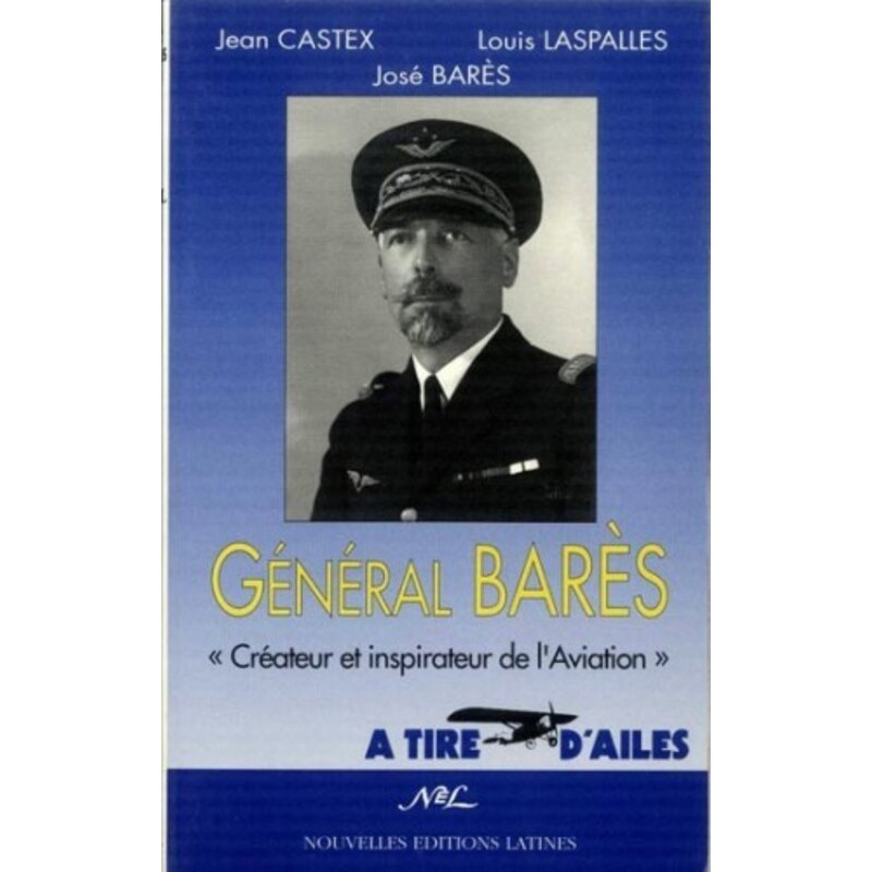 Général Barès Créateur et inspirateur de laviati