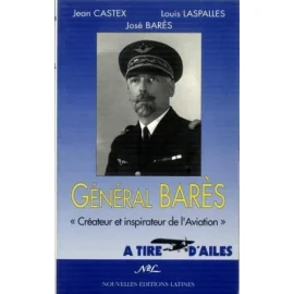 Général Barès Créateur et inspirateur de laviati