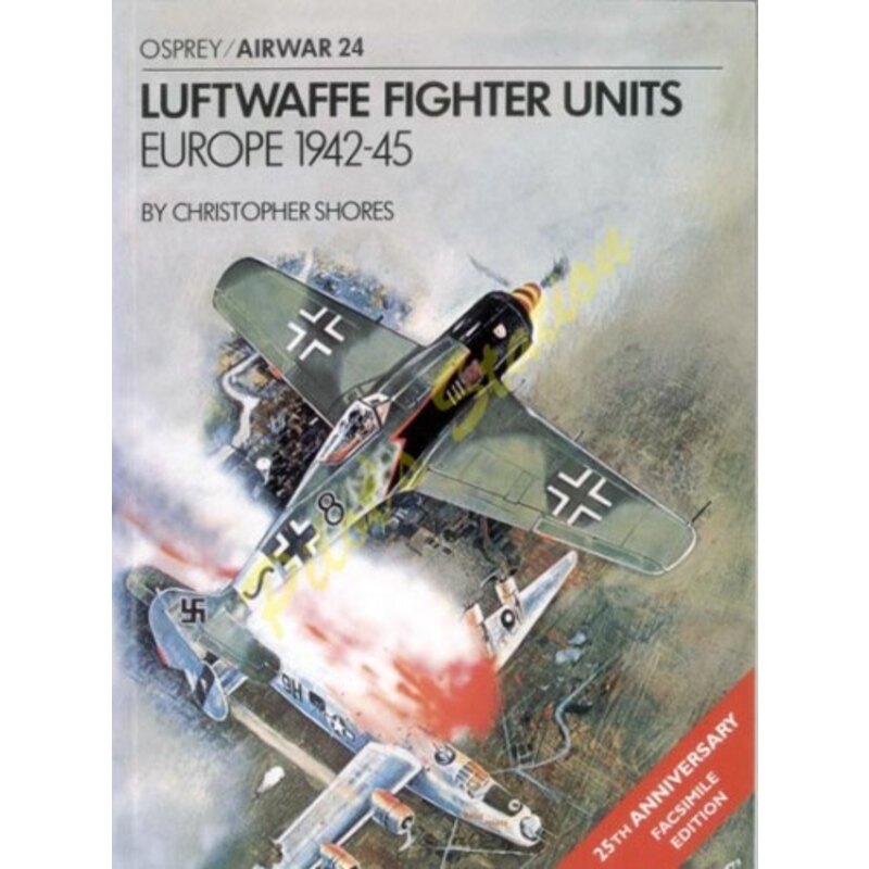 Luftwaffe Fighter Units - Europe 1942-45 - Airwar 