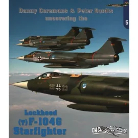 Uncovering the. The Lockheed F-104G/TF-104G Starfighter.