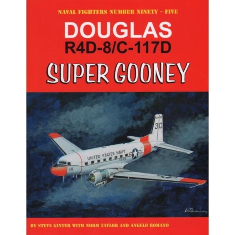 Douglas R4D-8/C-117D Super Gooney by Steve Ginter with Norm & Tayler Amgelo Romano. 15-over 300 color and b & w ph