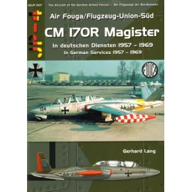 Air Fouga/Flugzeug-Union-Sud CM 170R Magister In German Services 1957 to 1969 by Gerhard LangSized A-4, softcover, bilingual Ger