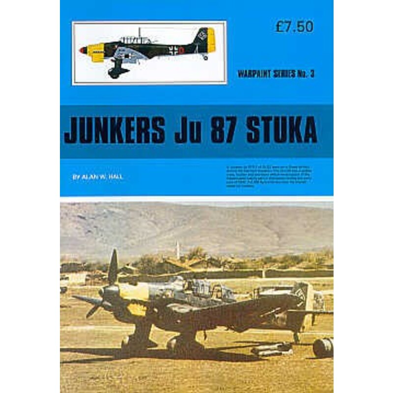 Junkers Ju 87 Stuka (Hall Park Books Limited) [Ju 87B-1 Ju 87B-2 Ju 87G-2 Ju 87G-1 Ju 87B/R Ju 87A-1 Ju 87R Ju 87A-7 Ju 87D-1 