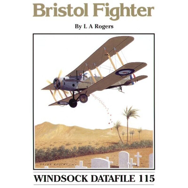 Bristol Fighter by L A Rogers (Windsock Datafiles)