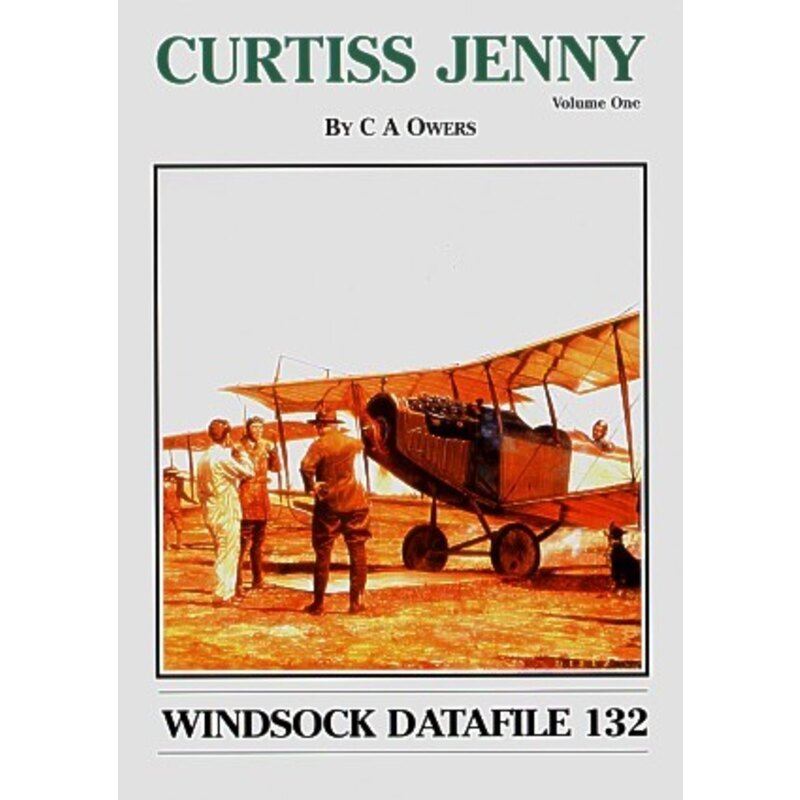 Curtiss Jenny Volume One by C A Owers