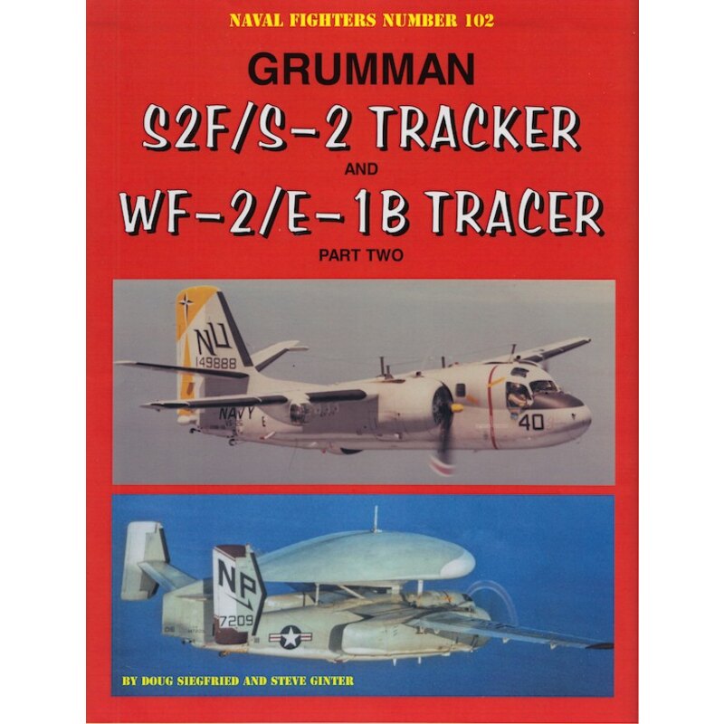 Grumman S2F / S-2 Tracker en WF-2 / E-1B Tracer Part Two. 248-paginas, 608 B & W fotos, 16 kleurenfotos, 201 squadron en stat